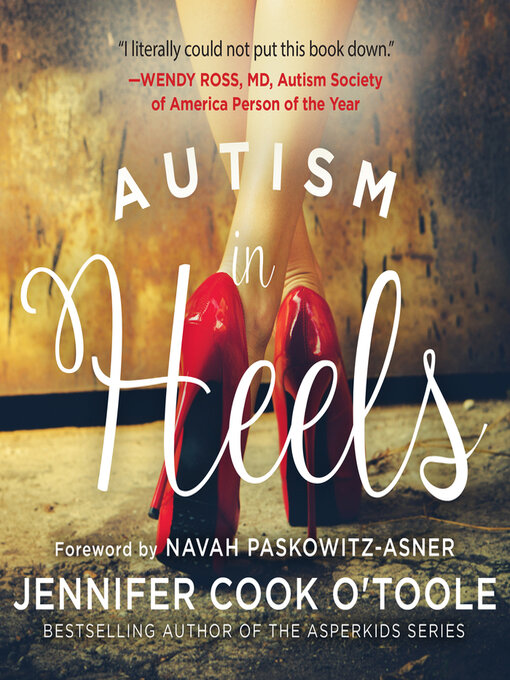 Title details for Autism in Heels by Jennifer Cook O'Toole - Available